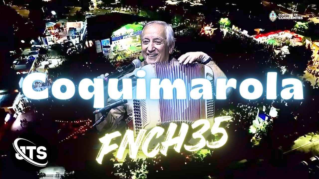 Coquimarola - Fiesta Nacional Del Chamamé 35 2026 JTS Producciones