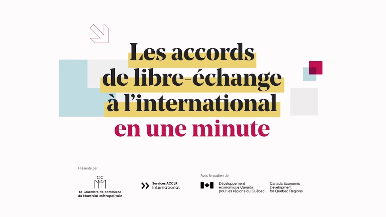 Les accords de libre-&eacute;change &agrave; l'international en une minute