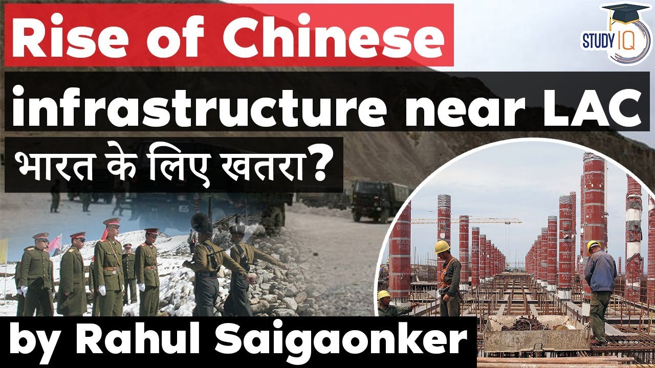 Chinese infrastructure near Line of Actual Control a security challenge for India - UPSC GS Paper 3