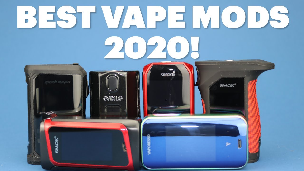 BEST VAPE MODS FOR 2020 (do you agree?)