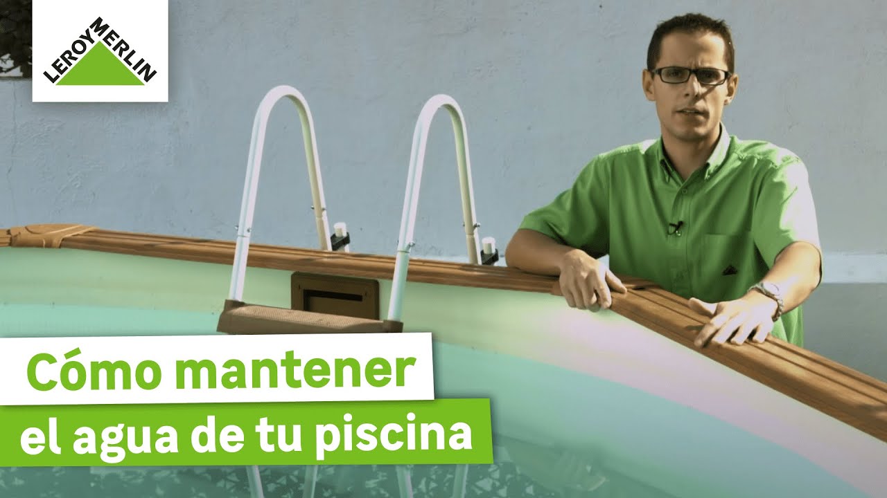 Cómo mantener limpia el agua de la piscina | LEROY MERLIN