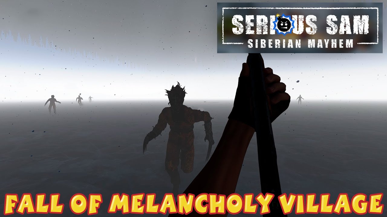 Serious Sam: Siberian Mayhem - Fall of Melancholy Village