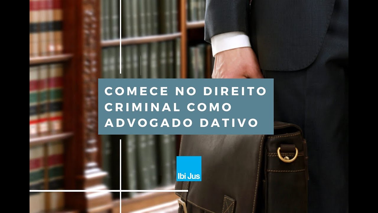 Comece no direito criminal como advogado dativo