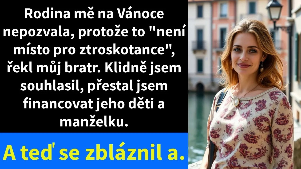 Rodina mě na Vánoce nepozvala, protože to 