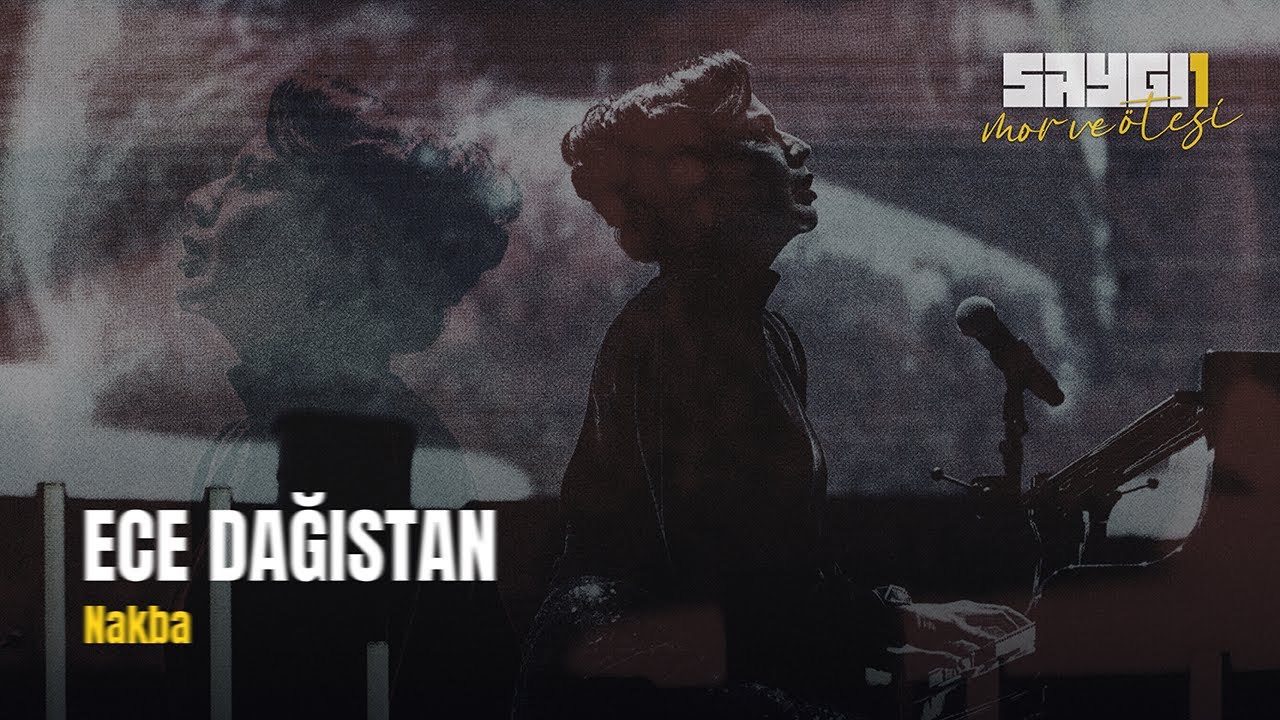 Ece Dağıstan - Nakba | Saygı1 - mor ve ötesi