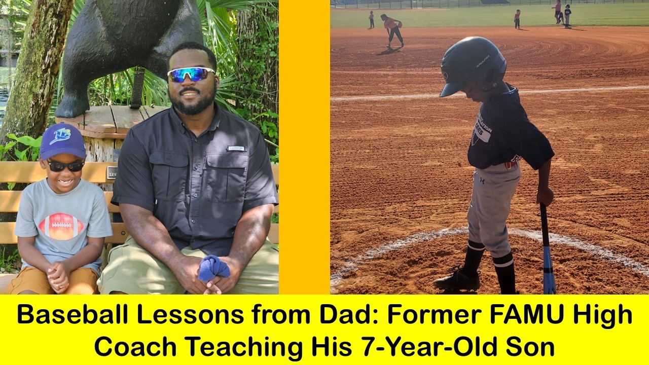 Baseball Lessons from Dad: Former FAMU High Coach Teaching His 7 Year Old Son
