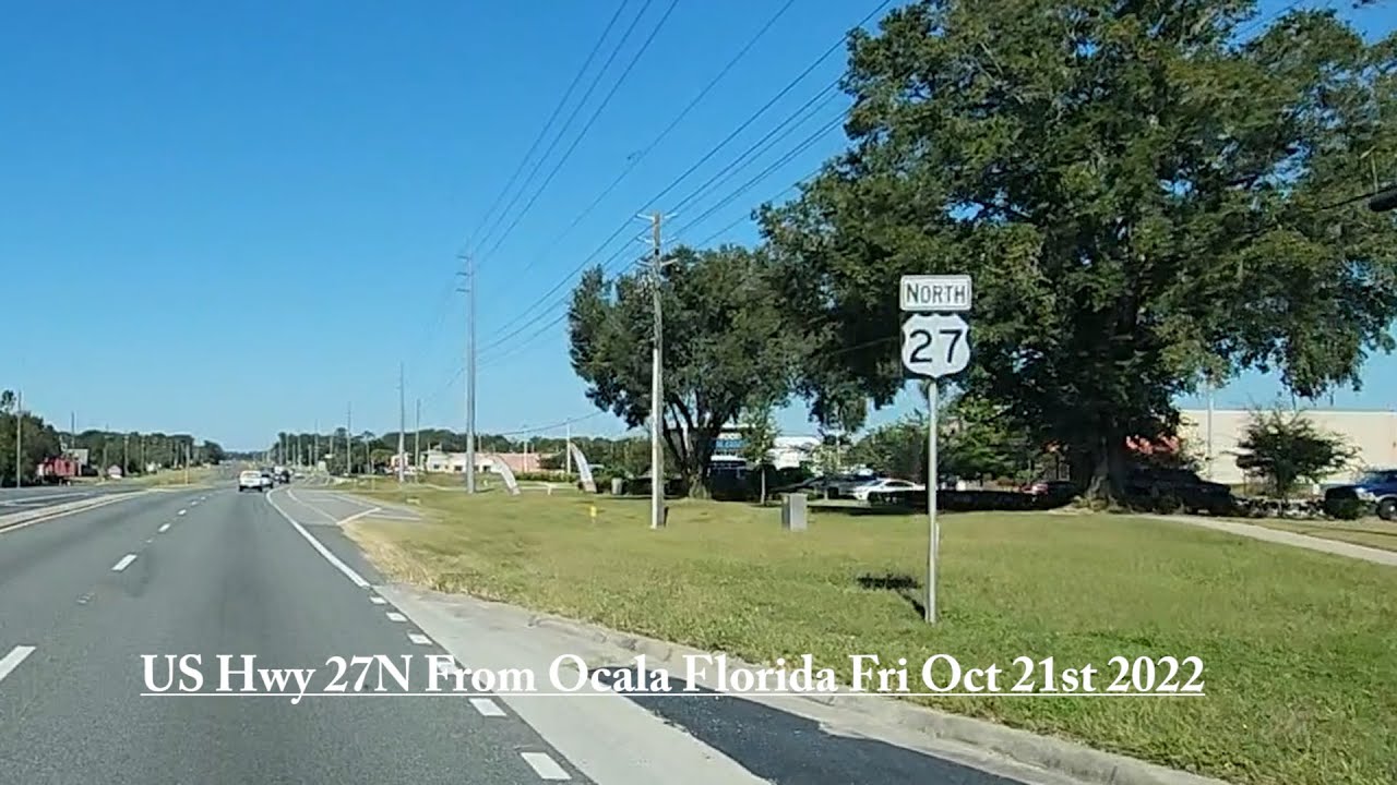 US Hwy 27N From Ocala To Blitchton Florida Friday October 21st 2022