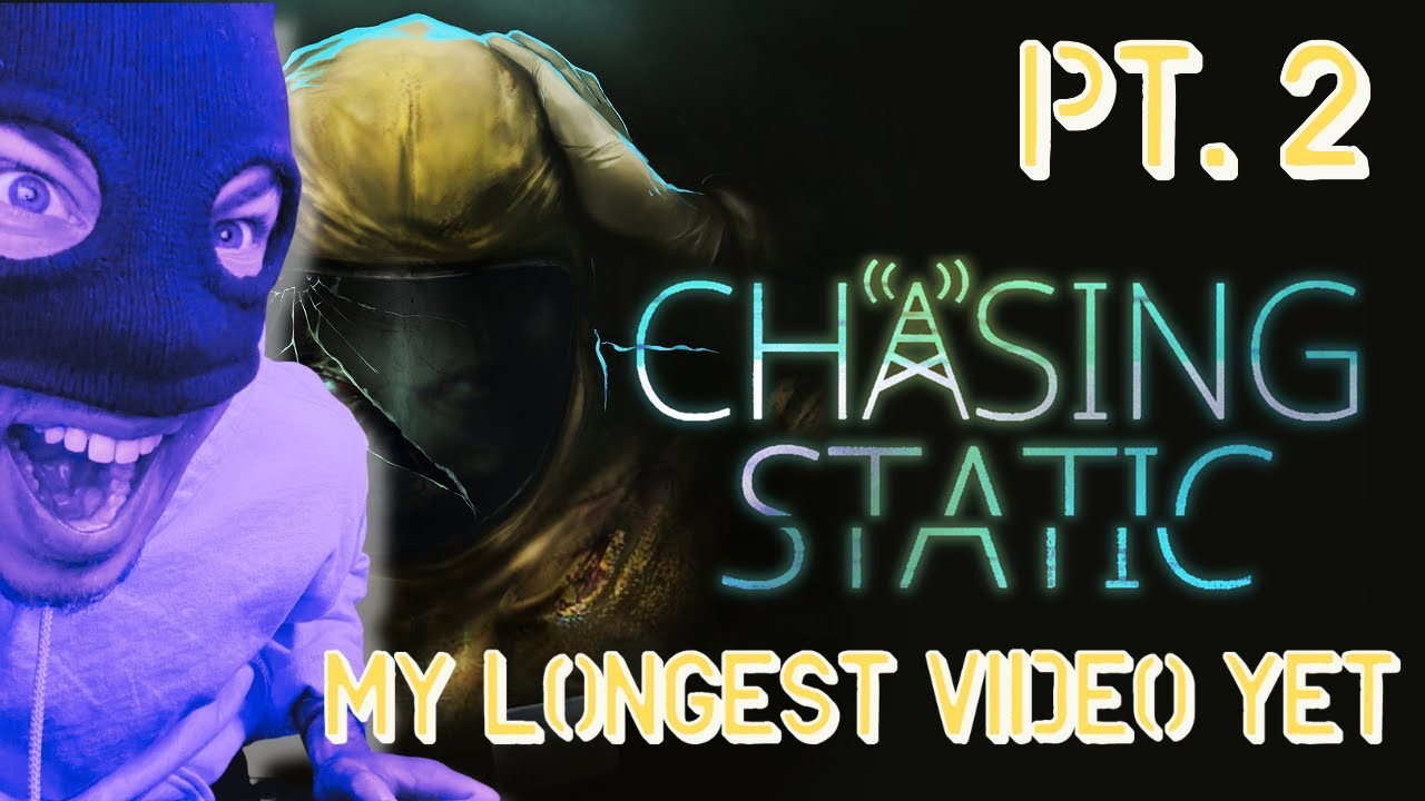 Chasing Static Long Play Part 2 | Story-Rich Horror Game Full Playthrough
