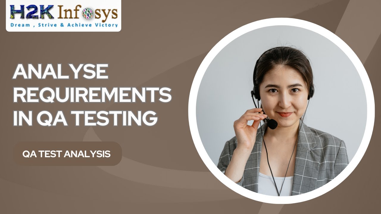 QA Test Analysis For Requirements in QA testing and Analysis Quality Assurance Test | H2K Infosys