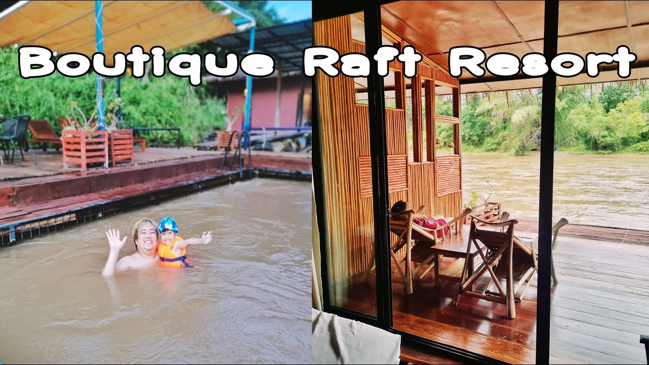 รีวิวห้องพัก Boutique Raft Resort River Kwai | บูติค ราฟท์ รีสอร์ท | กาญจนบุรี | PETCHACHI
