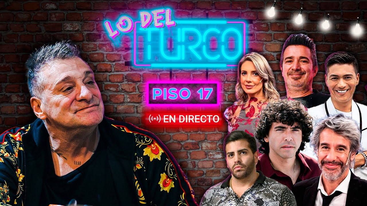 LO DEL TURCO-PISO 17 (NAZARENO CASERO, TAMARA BELLA, NINO DOLCE, BRUJO RODRIGO, AM&Eacute;RICO, SERANTONI)