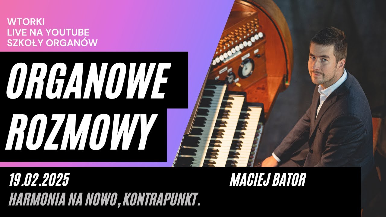 OR Harmonia na nowo, kontrapunkt #16. Organowe Rozmowy 19.02.2025
