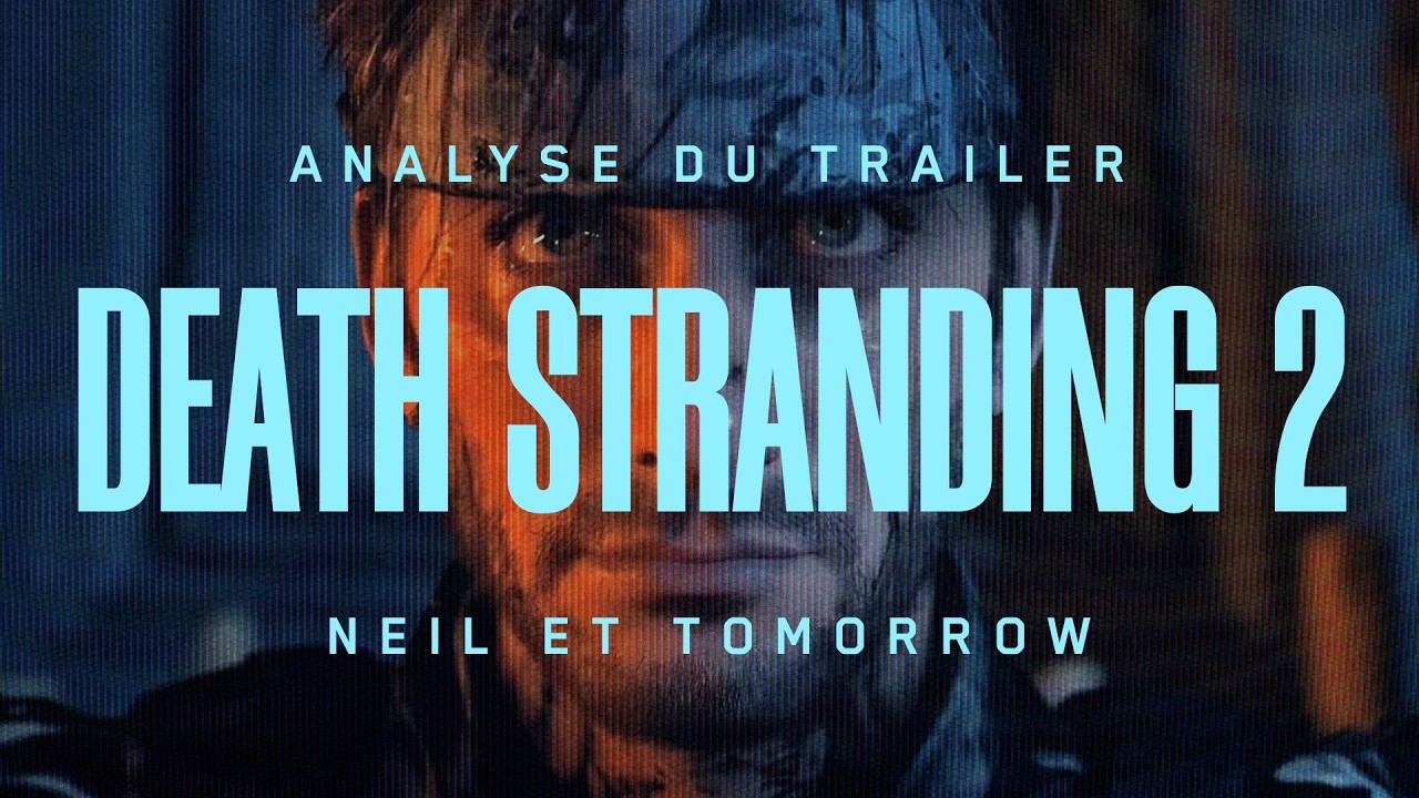 Analyse narrative du trailer de DEATH STRANDING 2