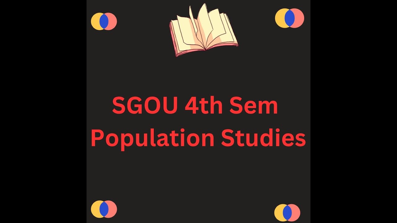 SGOU BA 4th sem Population Studies, block 5,unit 1