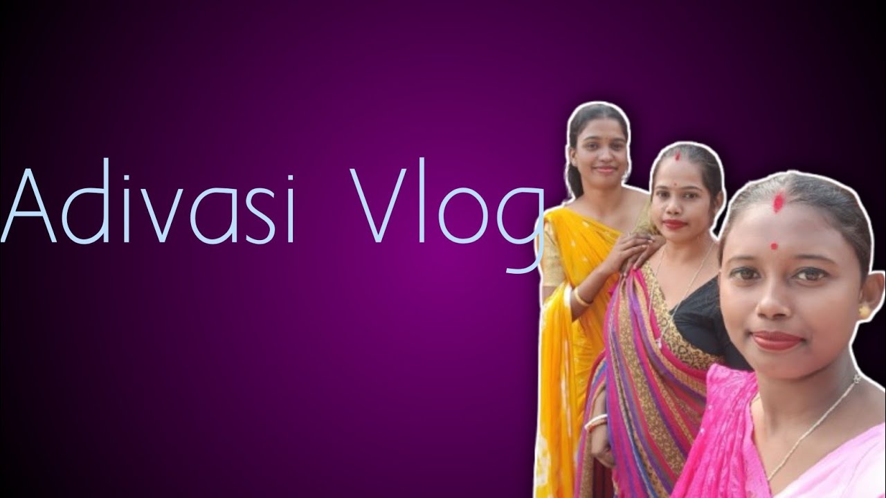 Welcome To/ Kanchan Adivasi Vlog/