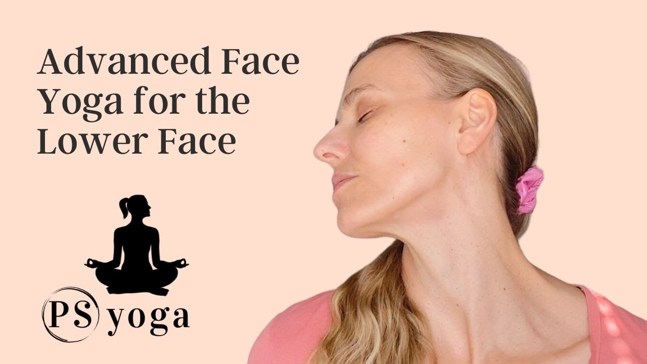 Advanced Face Yoga for the Lower Face – 5 minutes of follow-along action!