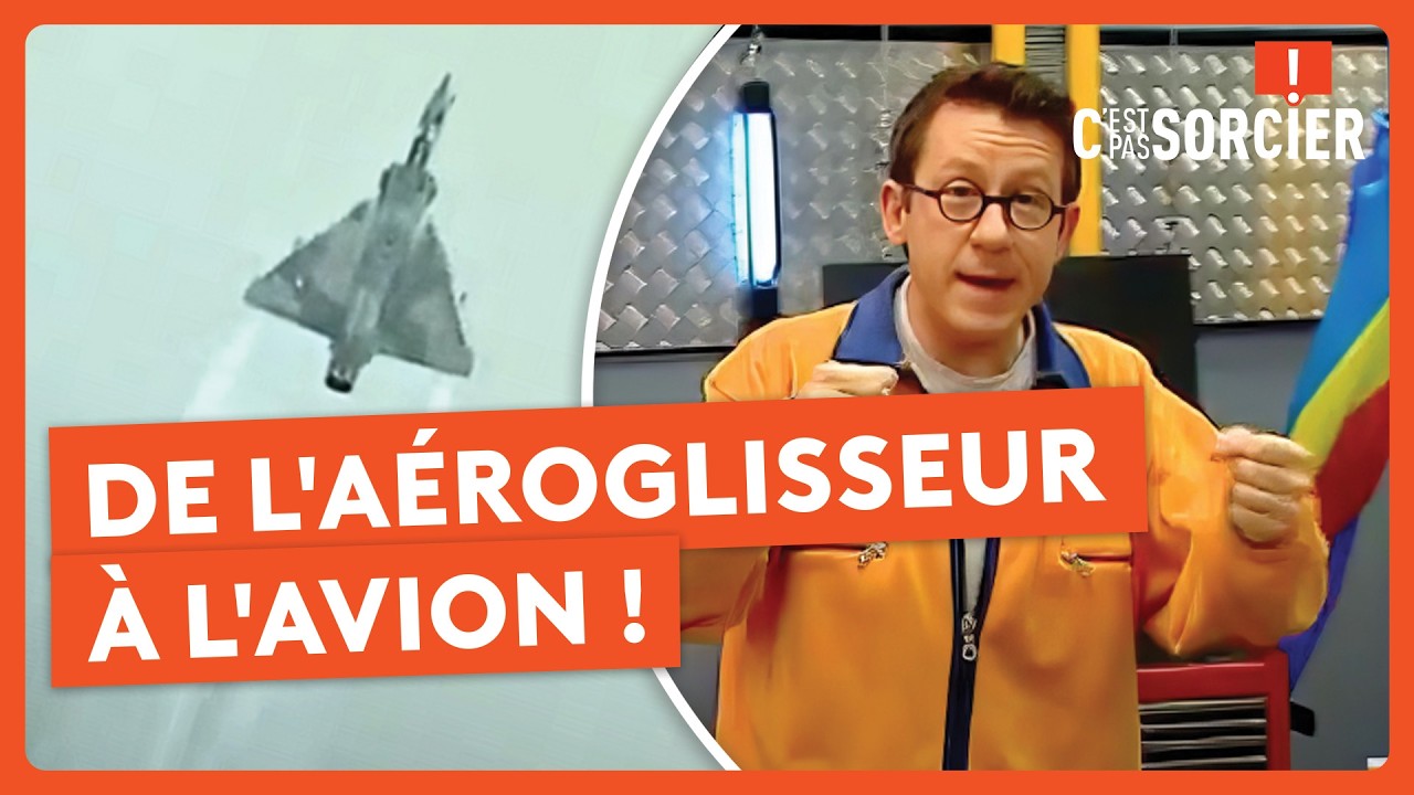 De l'aéroglisseur à l'avion ! - C'est pas sorcier