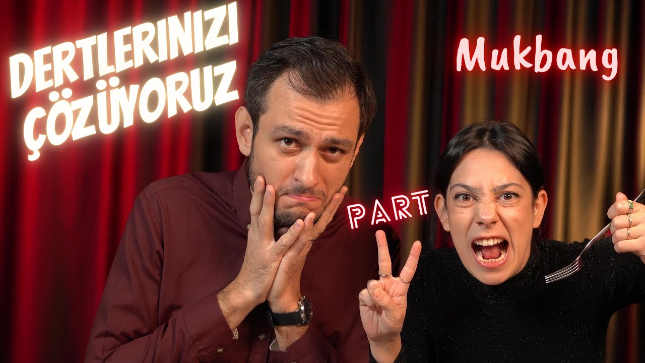 Dertlerinizi Çözüyoruz MUKBANG (Evli birine aşık oldum)