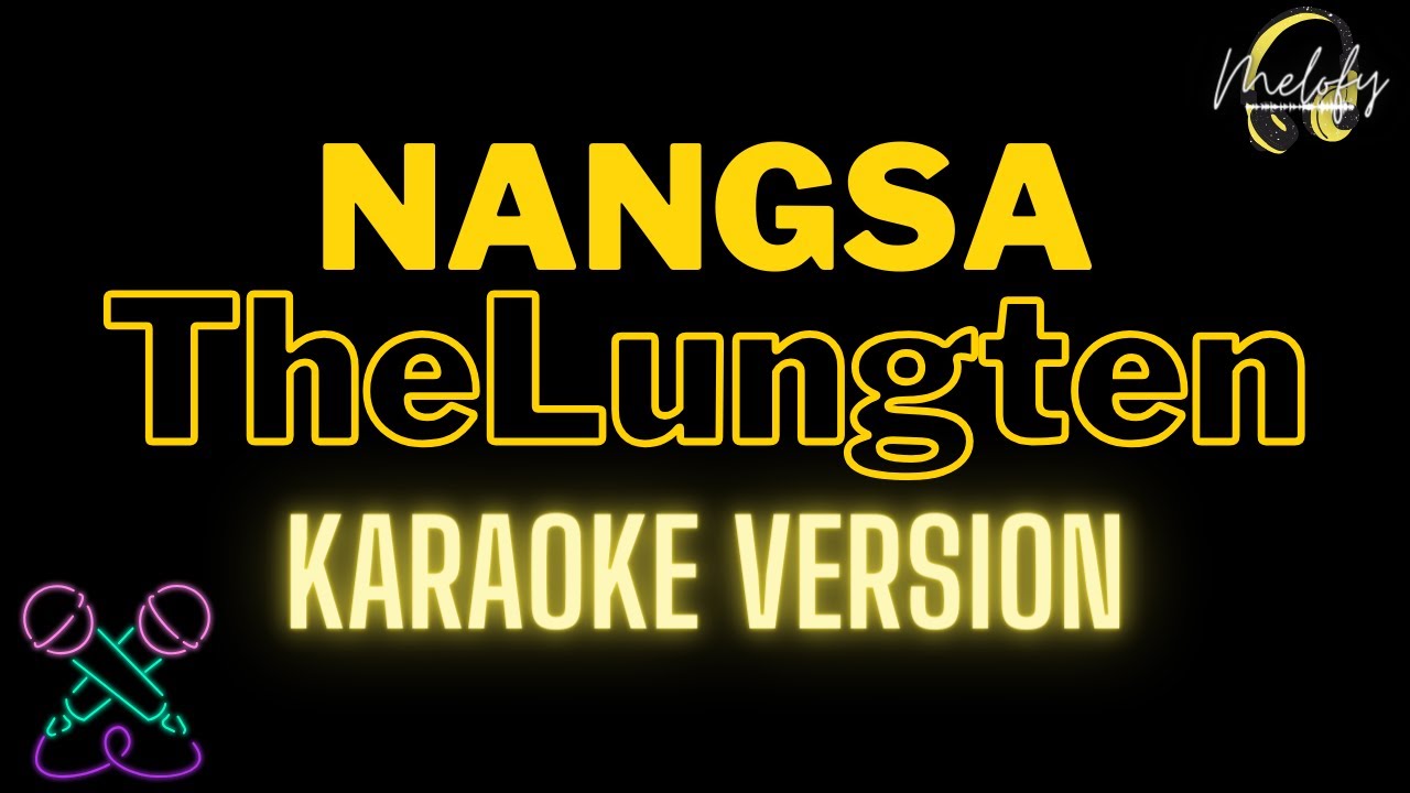 Nangsa karaoke by TheLungten