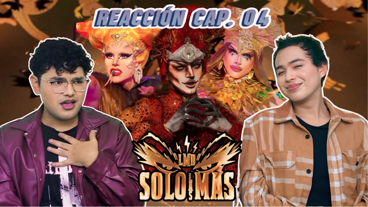 SOLO LAS MÁS - Reacción Capítulo 04 “La Más Pintada y La Más Thalia” (LA MAS DRAGA) - La Dupla J