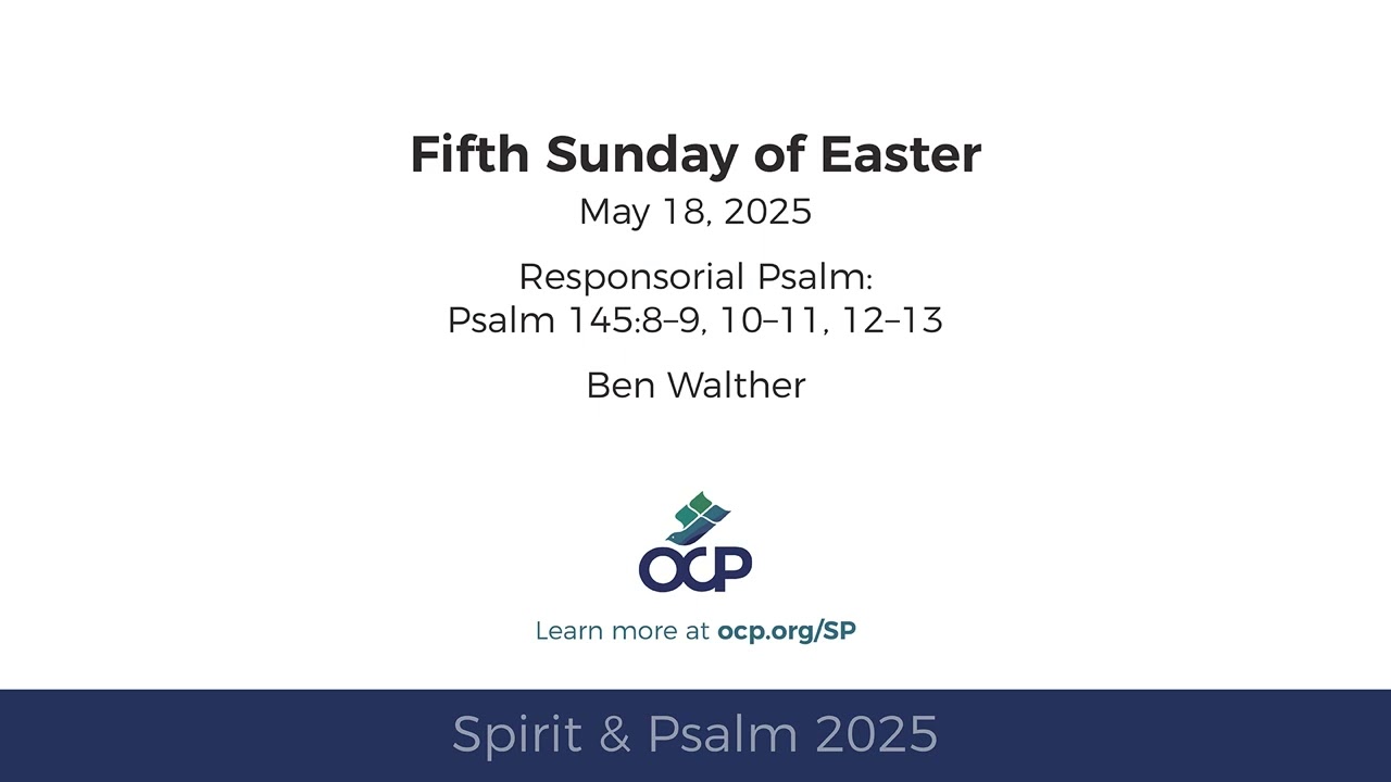 Spirit & Psalm 2025 – Easter 5 – Psalm