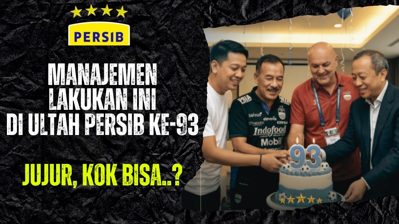 KOK BISA? INI YANG MANAJEMEN PERSIB LAKUKAN KETIKA PERSIB ULANG TAHUN KE-93..