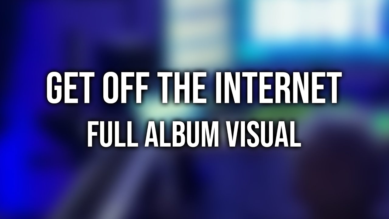 Eliminate Presents: Get Off The Internet (Full Album Visual)