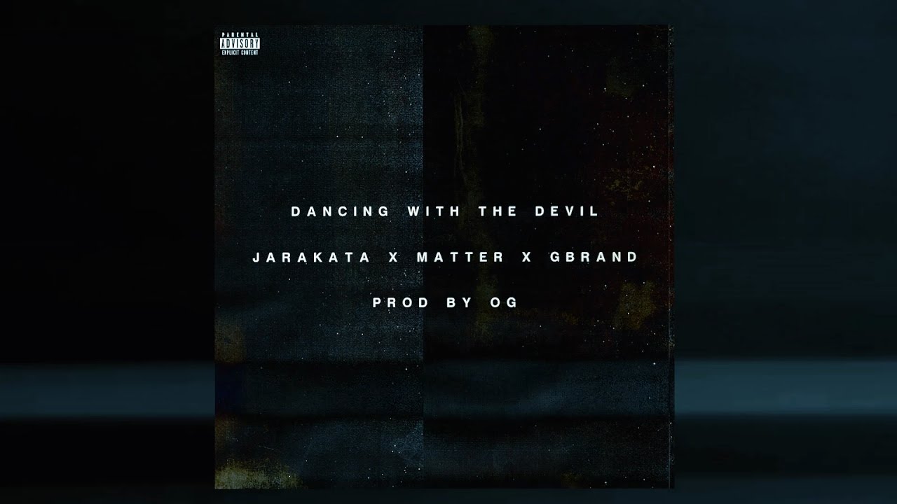 Dancing With The Devil - JARAKATA X MATTER X GBRAND (Prod by OG) Official Lyric Video