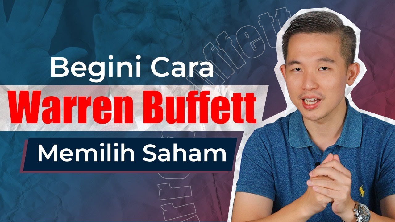 Gimana Cara Warren Buffett Memilih Saham?! Tips dan Strategi Investasi