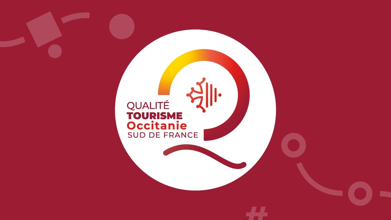 Label Qualité Tourisme Occitanie Sud de France, parole de pros