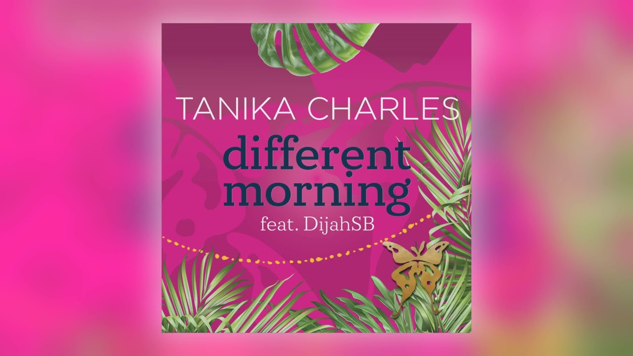 Tanika Charles - Different Morning (Radio Edit) [feat. DijahSB] [Audio]