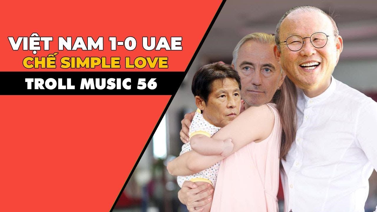 TROLL MUSIC 56: Việt Nam Đầu Bảng Rồi Nhá...Yáh | Nhạc chế Việt Nam 1-0 UAE