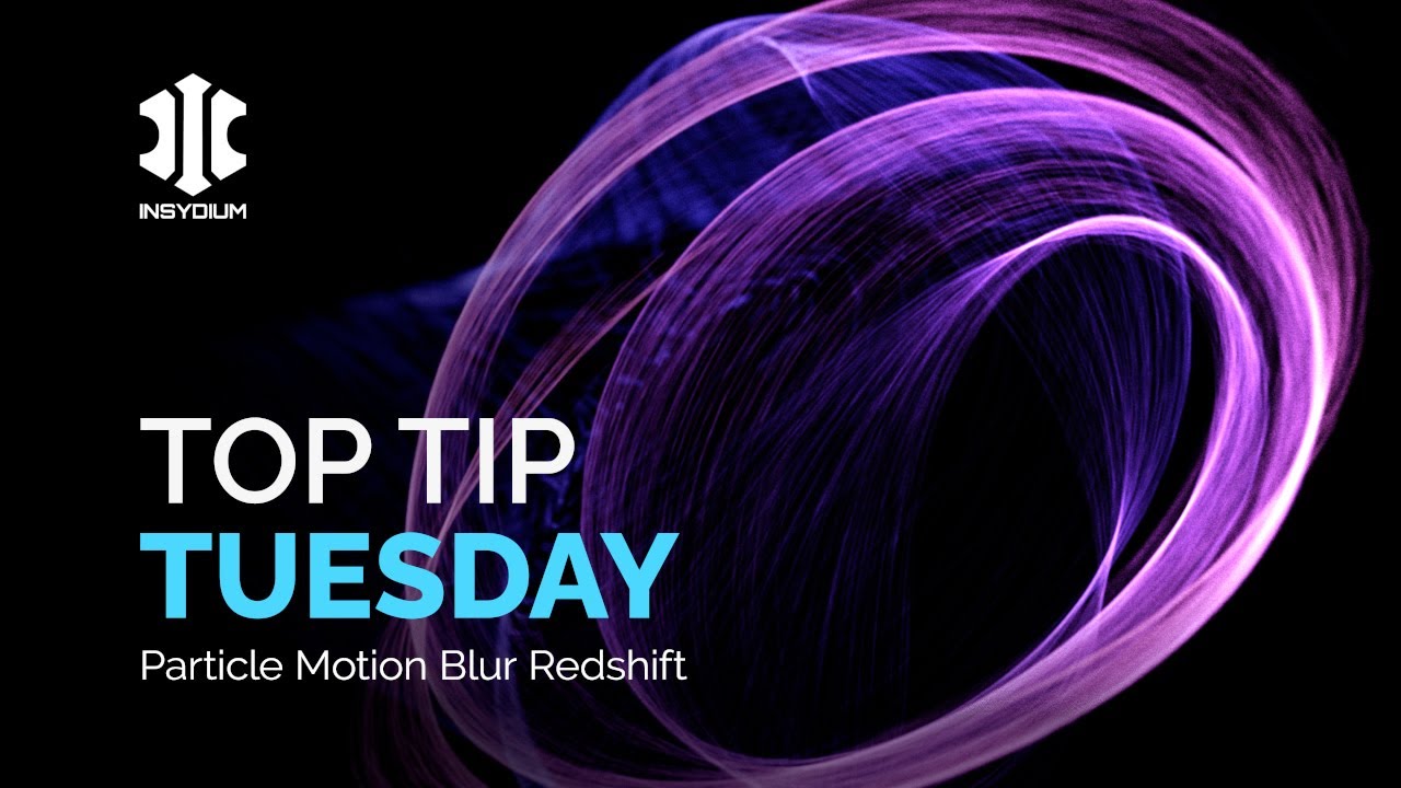 Top Tip Tuesday - Particle Motion Blur Redshift