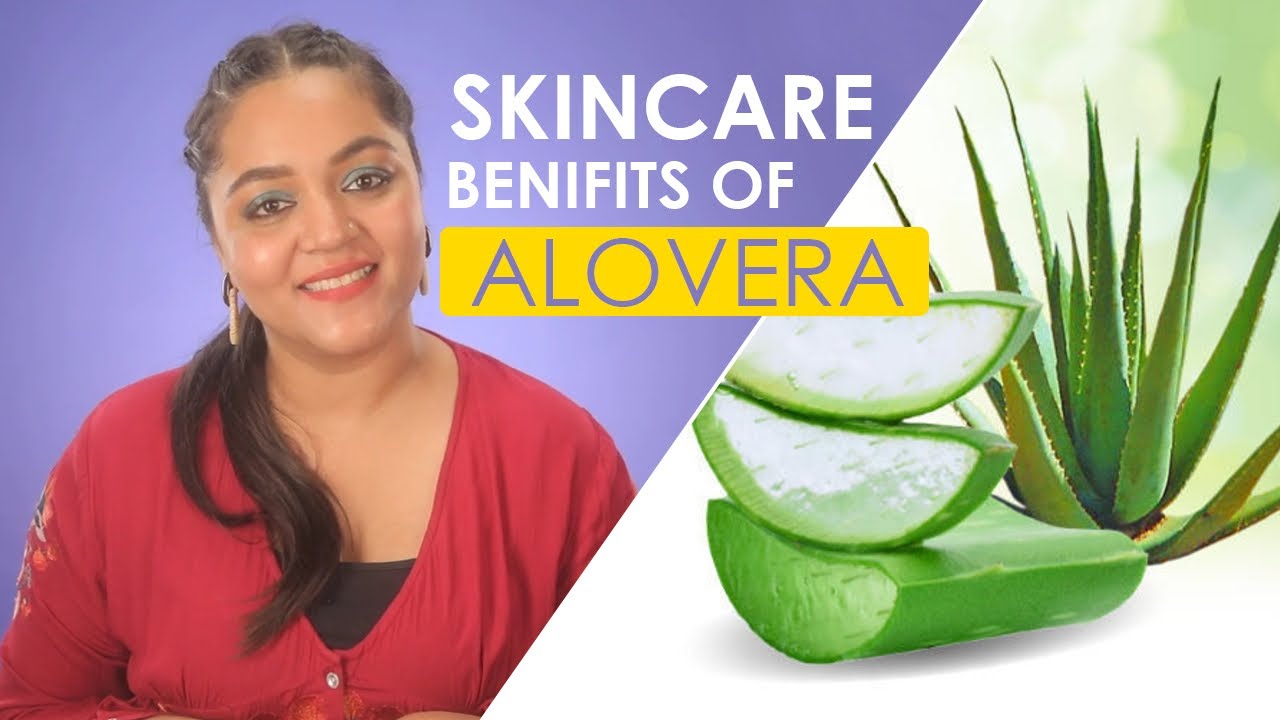 What Are the Benefits of Aloe Vera in Skincare? | Tips To Use Aloe Vera | Be Beautiful