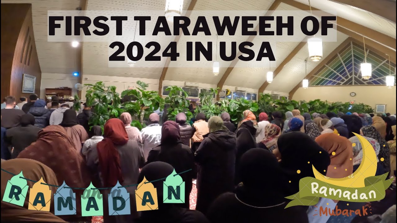First Taraweeh Of 2024 In USA