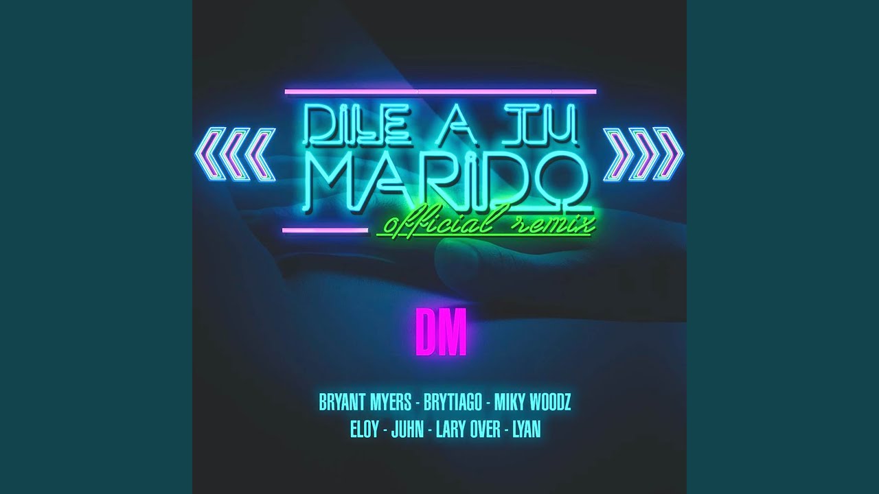 Dile A Tu Marido (Remix)
