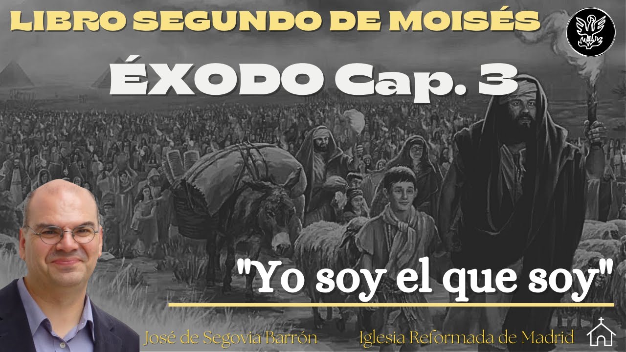 Yo soy el que soy | Éxodo cap. 3 | José de Segovia Barrón.