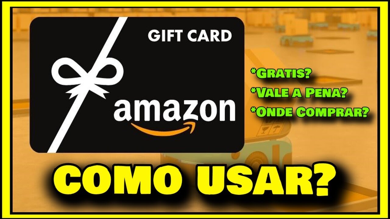 COMO COMPRAR VALE PRESENTE AMAZON e GIFT CARD AMAZON COMO FUNCIONA