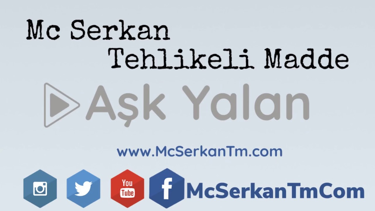 Mc Serkan Tehlikeli Madde - Aşk Yalan