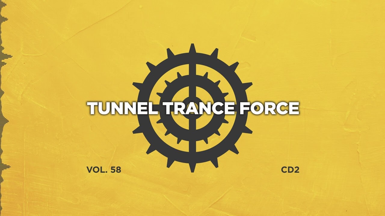 Tunnel trance force 58 - CD2 - 320 kbps / 4K  [Electro Tech - Trance - Uplifting Dj Mix]