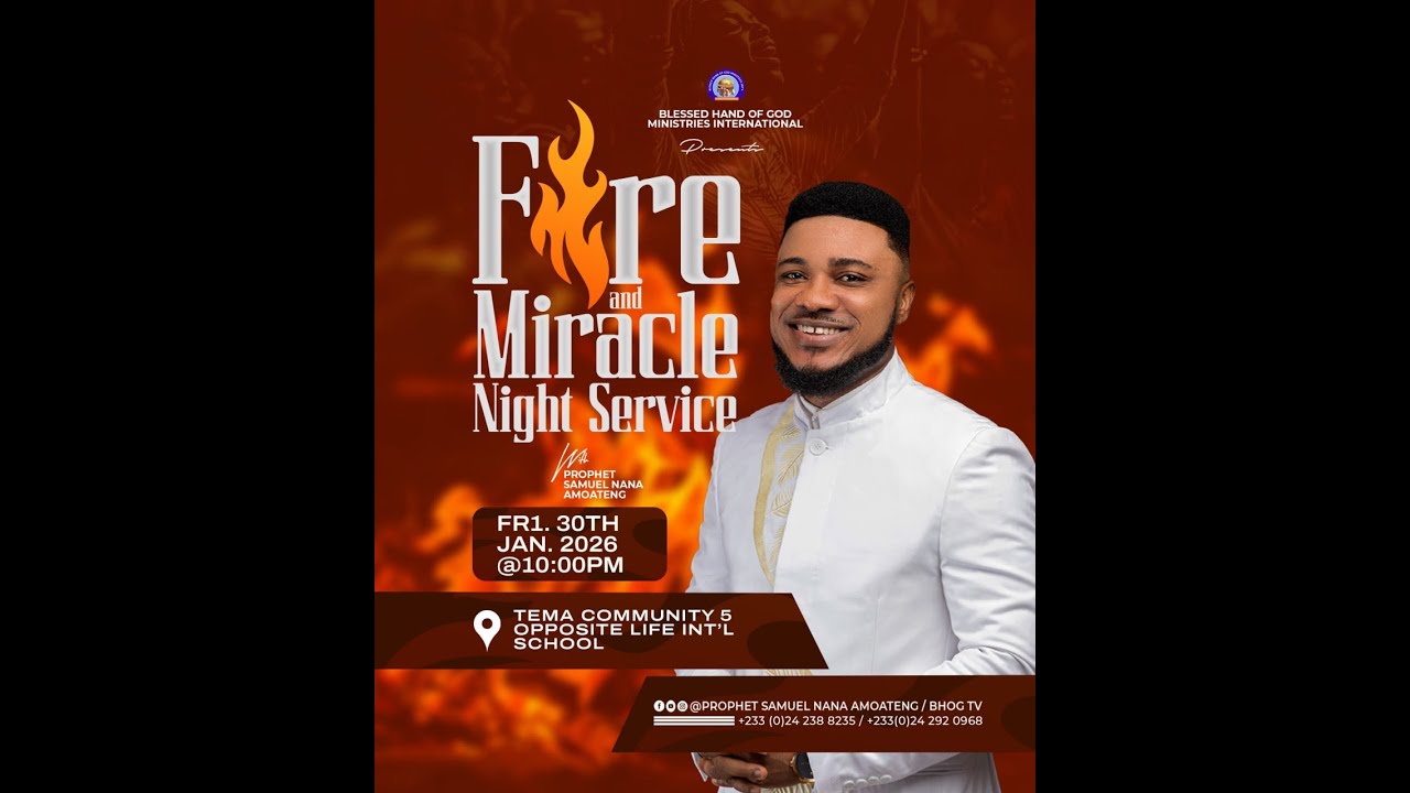 BLESSINGS AND MIRACLE NIGHT SERVICE || PROPHET SAMUEL NANA AMOATENG...