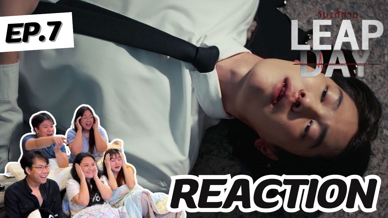 Leap Day EP7 | ทุกคนล้วนเกี่ยวโยงกัน | Rooftop Reaction