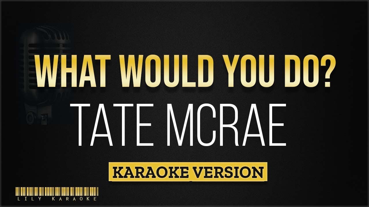 Tate McRae - what would you do? (Karaoke Version)
