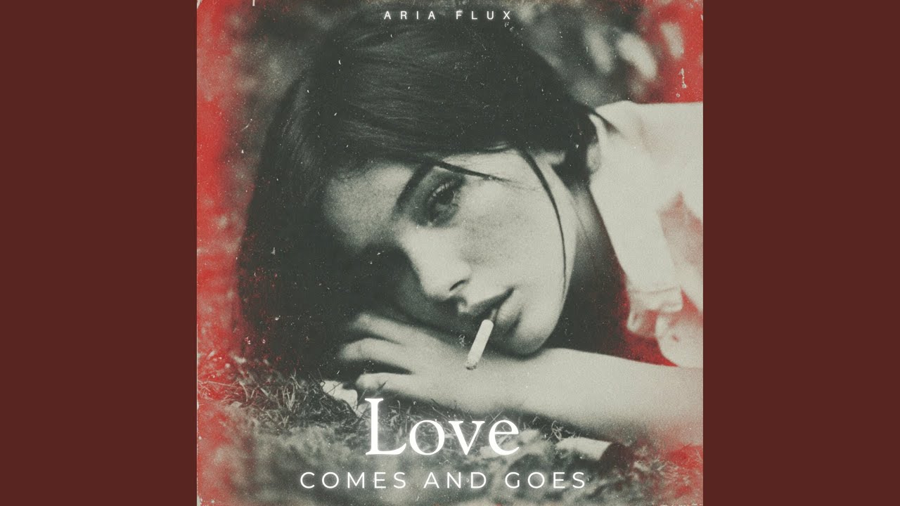 Love Comes and Goes