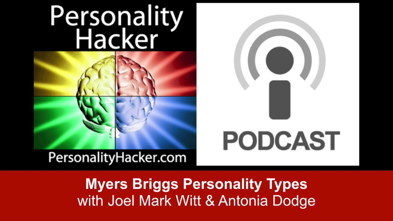 Myers Briggs Personality Types | Audio Ep 19 | PersonalityHacker.com