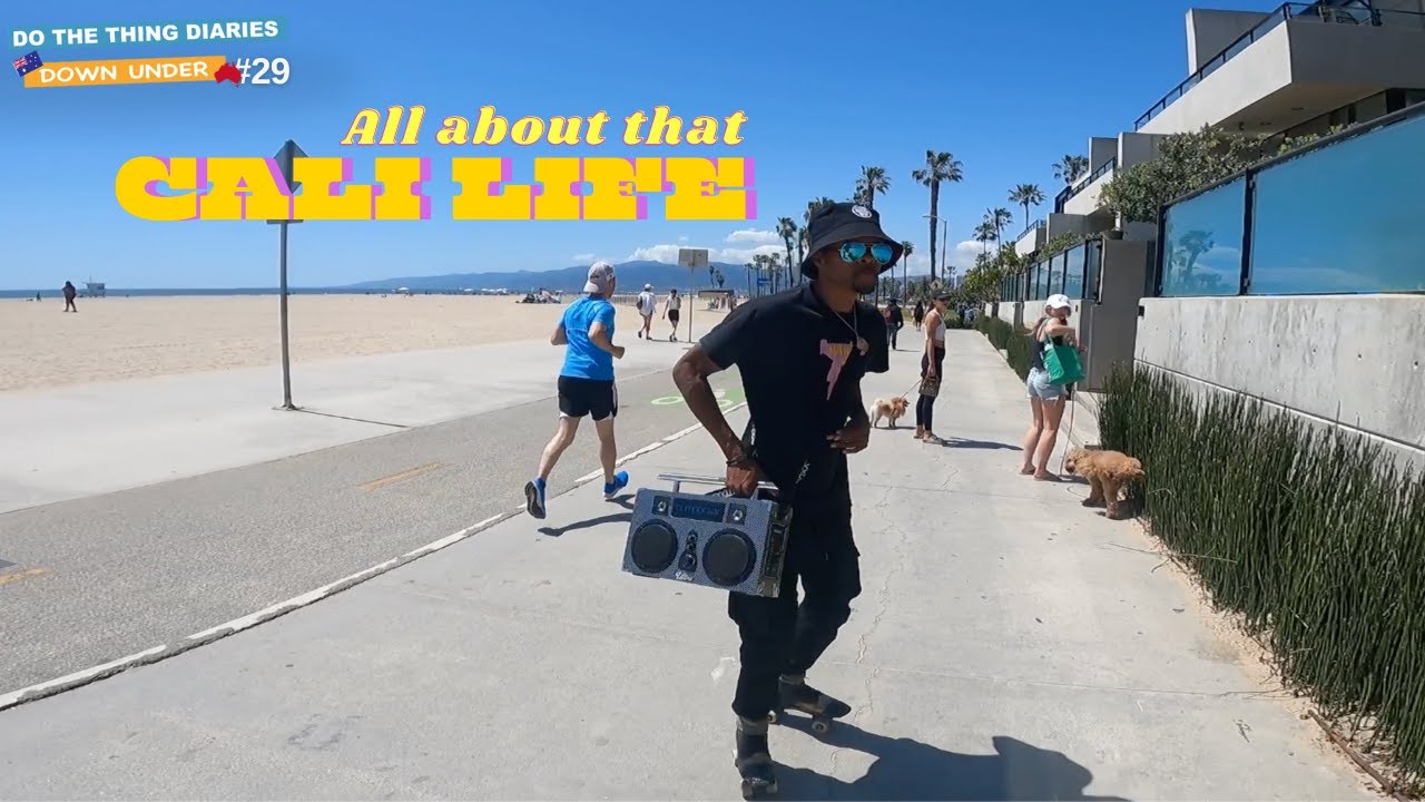 All about that Cali life. (DO THE THING DIARIES 29)