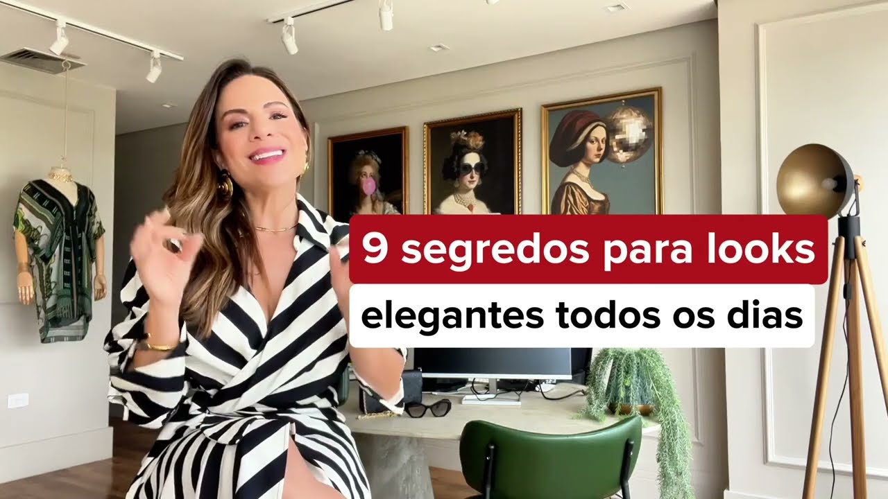 9 SEGREDOS PARA LOOKS ELEGANTES TODOS OS DIAS