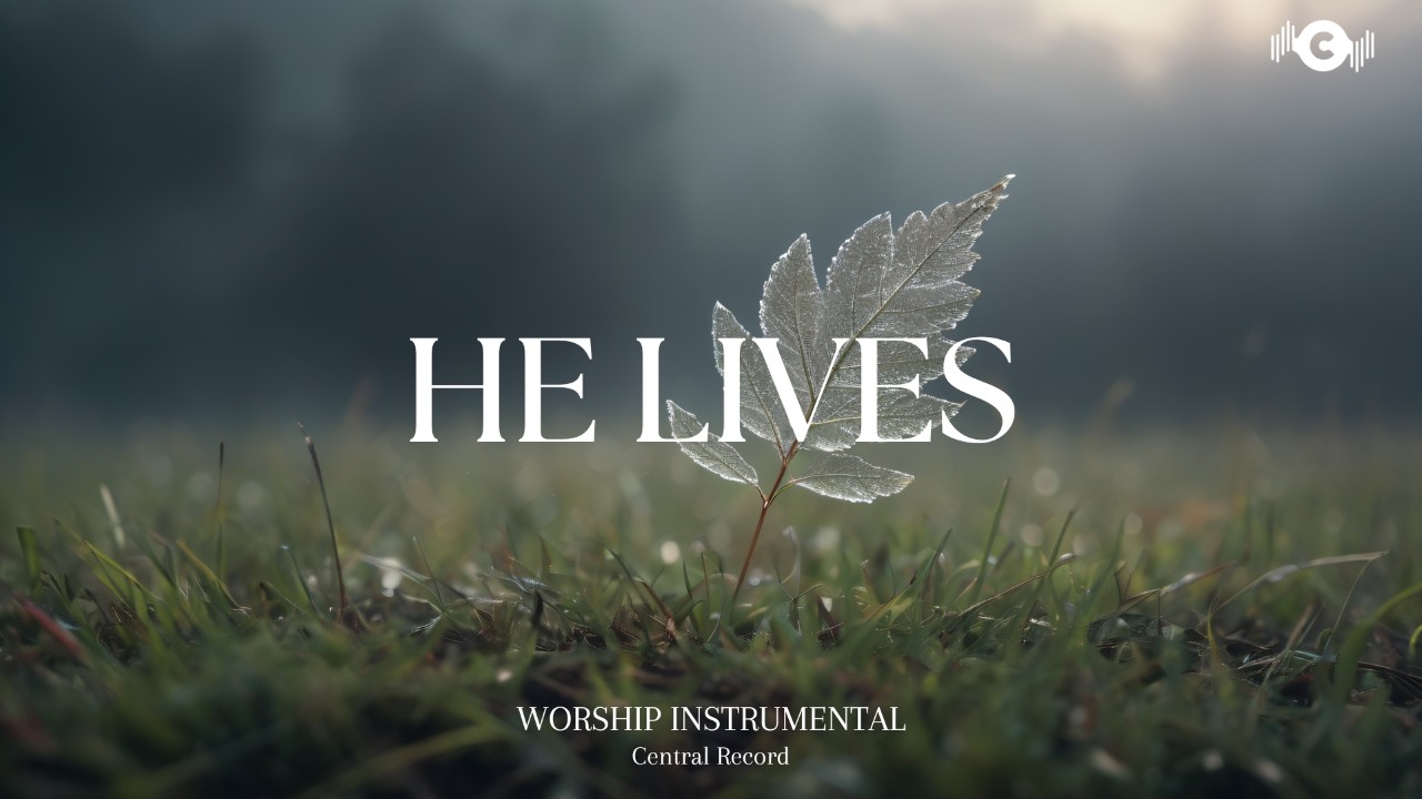 HE LIVES - Soaking worship instrumental | Prayer and Devotional