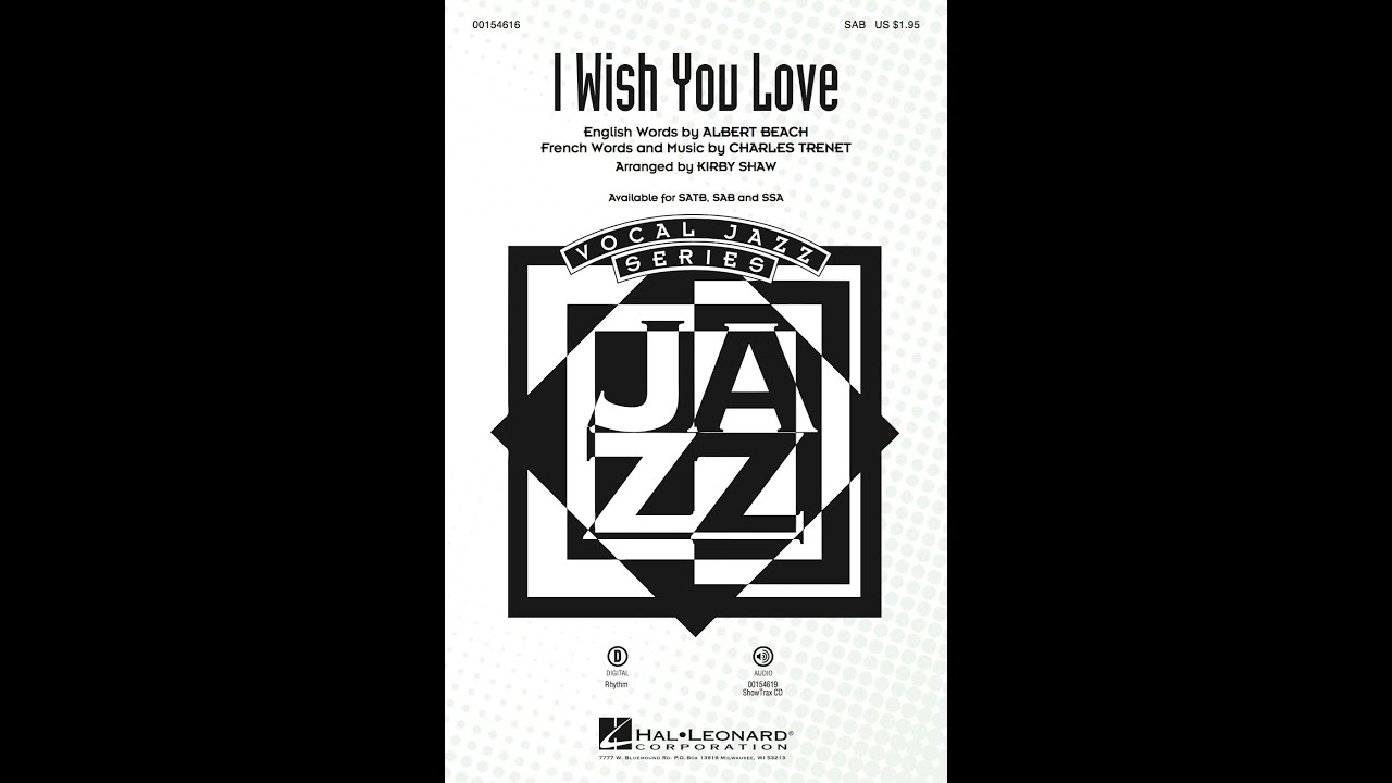I Wish You Love (SAB Choir) - Arranged by Kirby Shaw