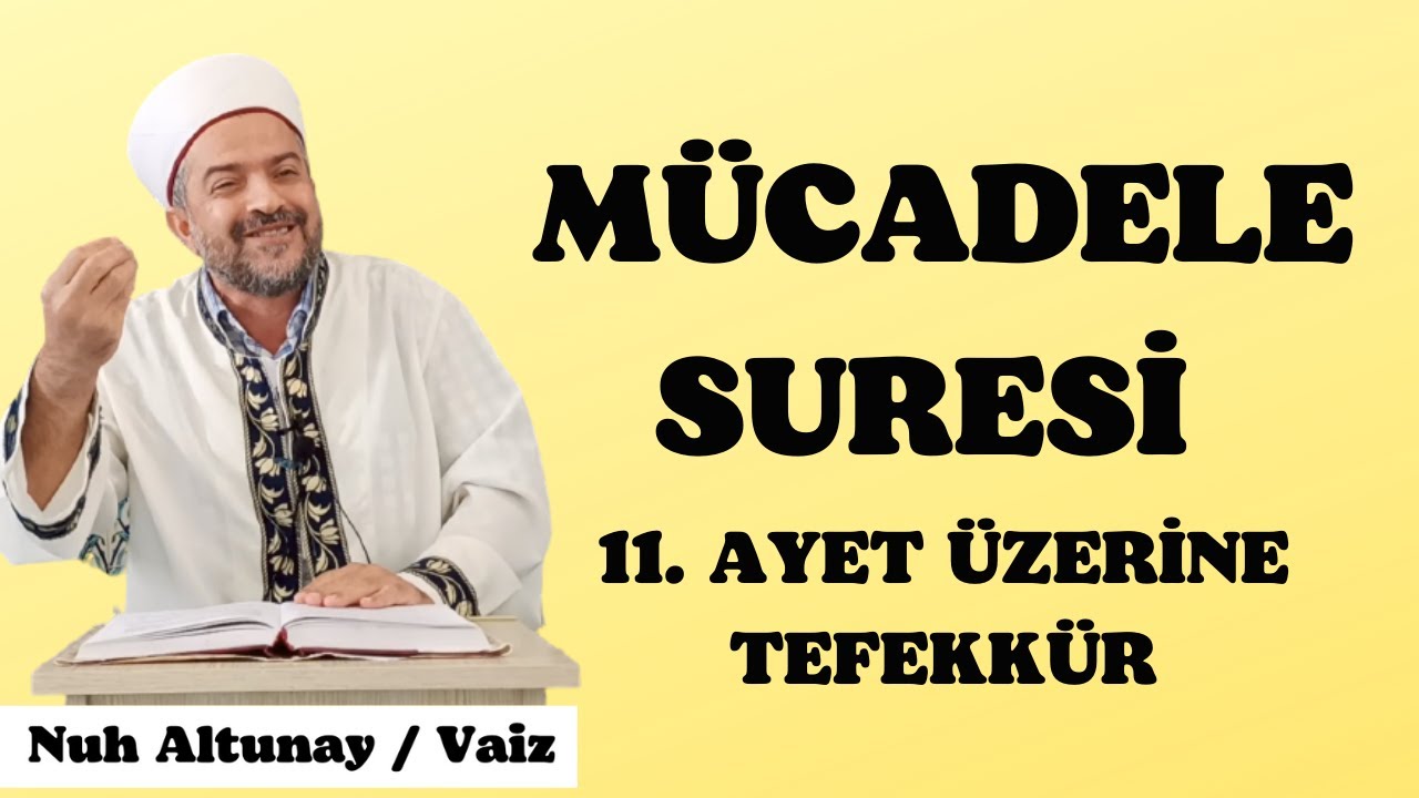 MÜCADELE SURESİ 11. AYET ÜZERİNE TEFEKKÜR